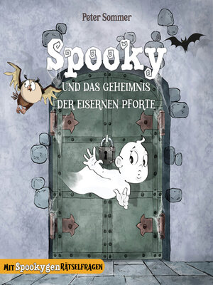 cover image of Spooky und das Geheimnis der eisernen Pforte--Spooky das kleine Gespenst, Band 1 (ungekürzt)